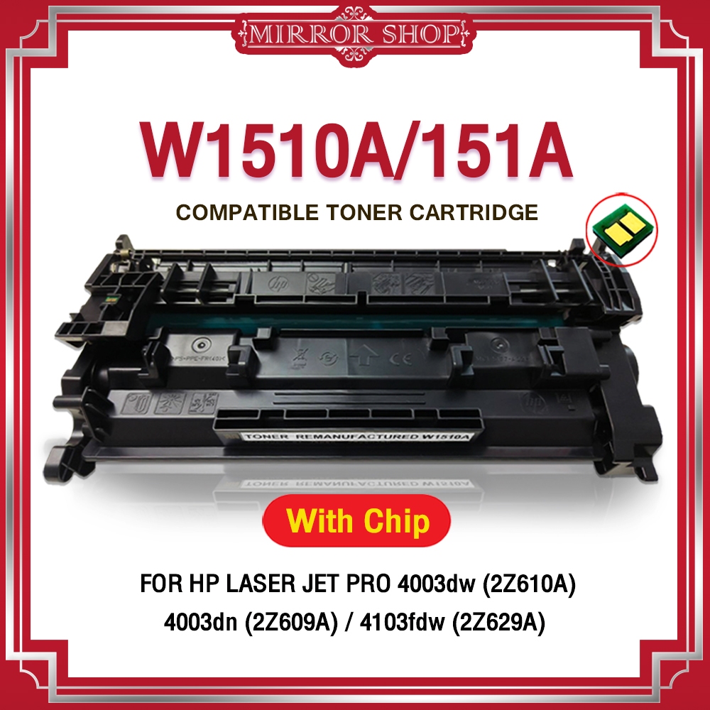 MIRROR HP151A W1510A HP151X W1510Xพร้อมชิป ตลับหมึกโทนเนอร์4003dw/2Z610A/HP4003dn/2Z609A/2Z629A