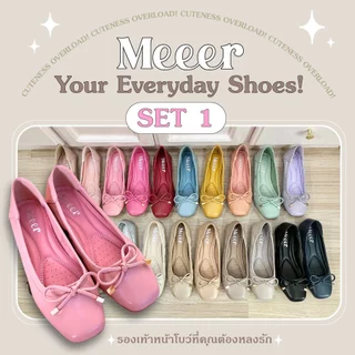 SET1 รองเท้าคัตชู Meeer Your Everyday Shoes รองเท้าคัชชูทรงบัลเล่ห์ รองเท้าหน้าโบว์