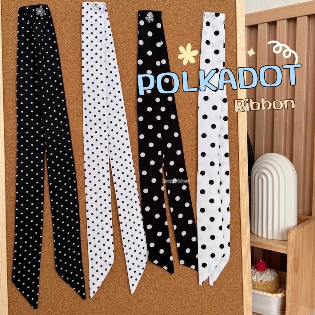 RIBBON POLKA DOT ริบบิ้นผูกผม ลายจุดสุดฮิตของมันต้องมี ผ้าไหมอิตาลีเกรดพรีเมี่ยม ⚪️⚫️