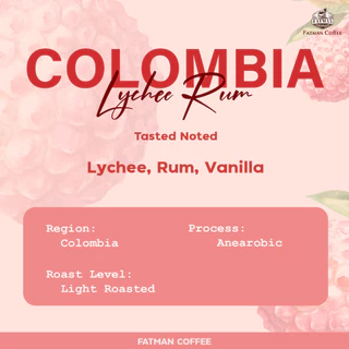 เมล็ดกาแฟคั่วอ่อน Colombia Lychee Rum (Exotic coffee)