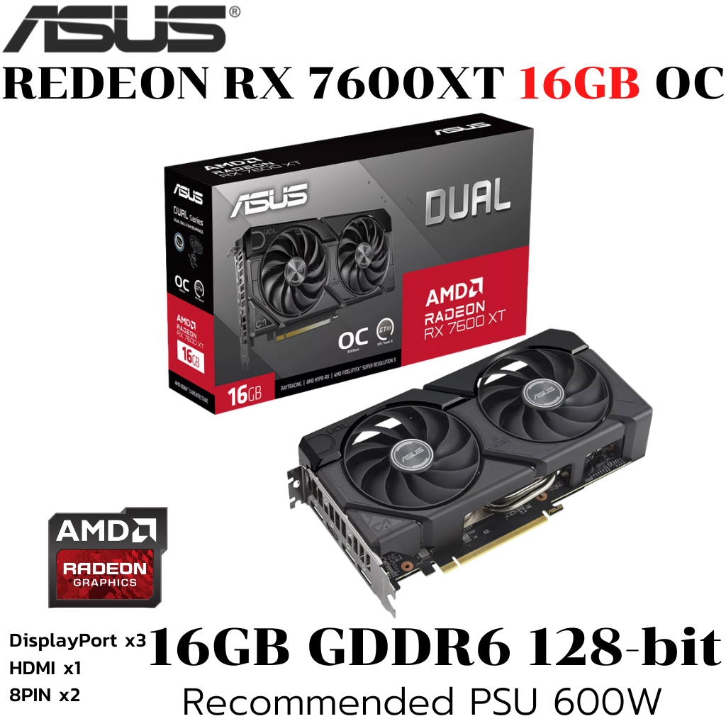 VGA (การ์ดแสดงผล) ASUS DUAL RADEON RX 7600 XT OC EDITION 16GB GDDR6 (DUAL-RX7600XT-O16G)