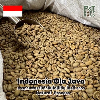 [พร้อมส่ง] สารกาแฟ Indonesia Ola Java Natural Process บรรจุ 500g. - 1 kg. P&T KoffRoad