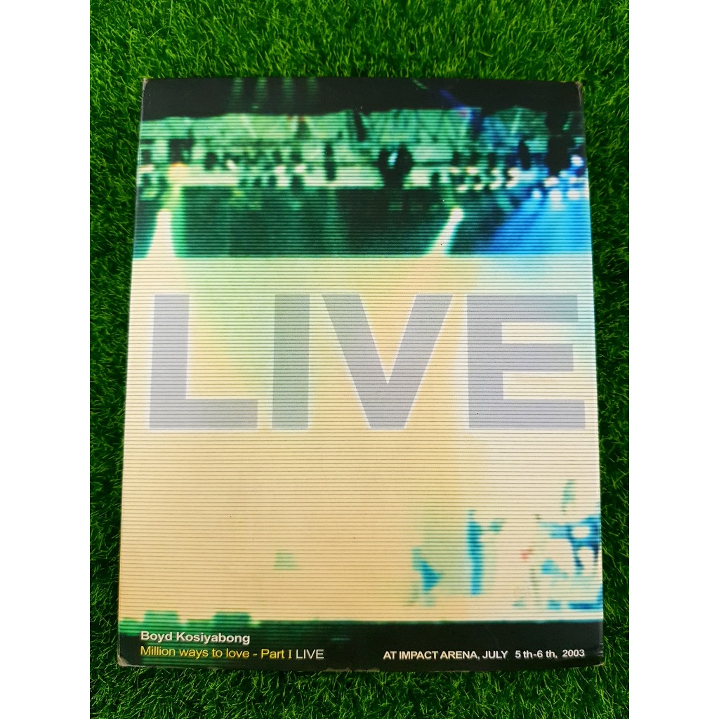 VCD คอนเสิร์ต บอย โกสิยพงษ์ Boyd Kosiyabong : Million ways to love - Part I LIVE