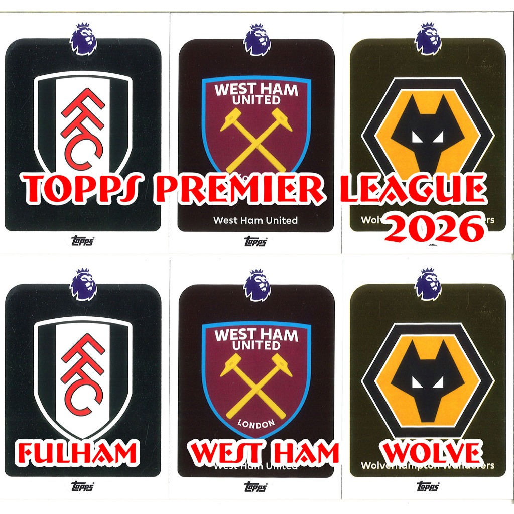 Topps Premier League 2026 : Debut Edition : FULHAM - WEST HAM - WOLVERHAMTON