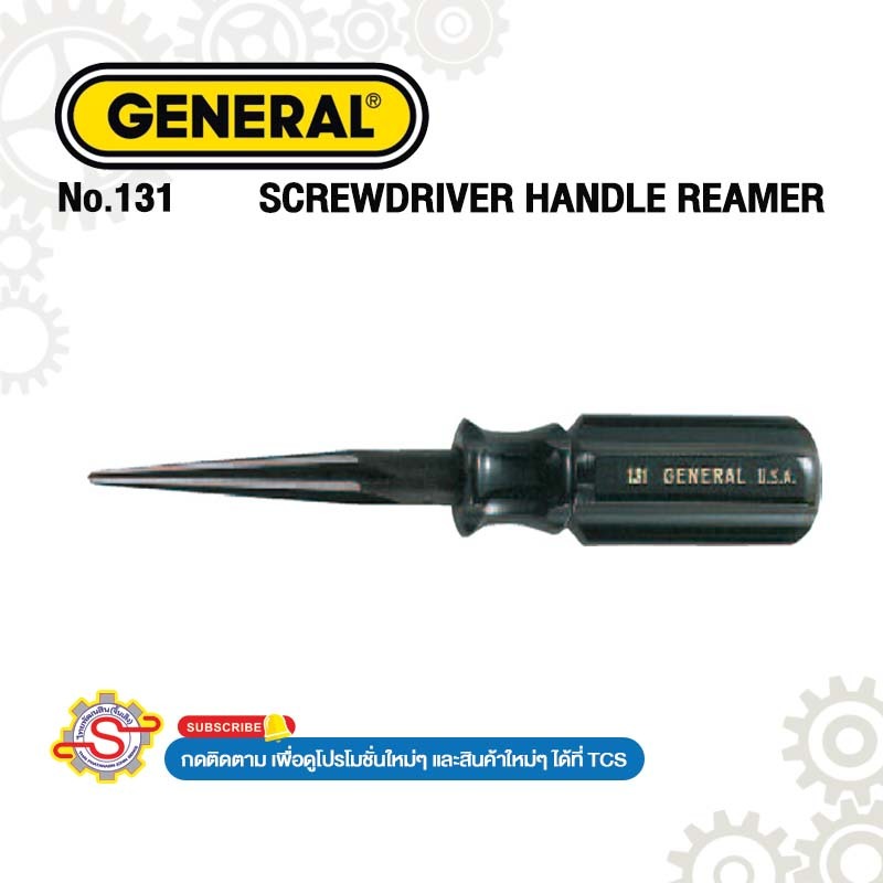 GENERAL SCREWDRIVER HANDLE REAMER รีมเมอร์มือ ขนาด 1/8” to 3/8” No.131