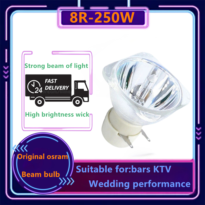 เวที Beam Bulb 8R-250W ต้นฉบับ ต้นฉบับ ความสว่างสูง เหมาะสำหรับ บาร์ คอนเสิร์ต 250W หลอดลำแสง การเปลี่ยน