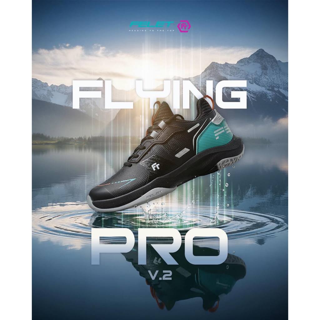 🔥 ของเข้าใหม่! รองเท้าแบดมินตัน FELET FLYING PRO V2 🔥รุ่นยอดนิยมจากมาเลเซีย 🇲🇾