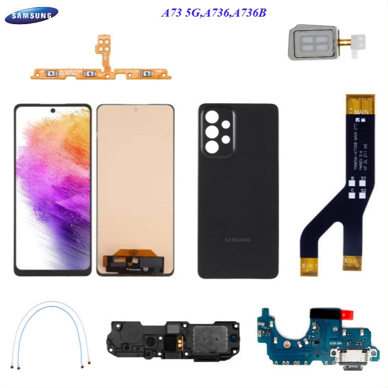 อะไหล่มือถือ Samsung A73 5G,A736,A736B/สายแพร/ลำโพงหูฟัง/กระดิ่งเสียงเรียกเข้า/ฝาหลัง/หน้าจอ LCD