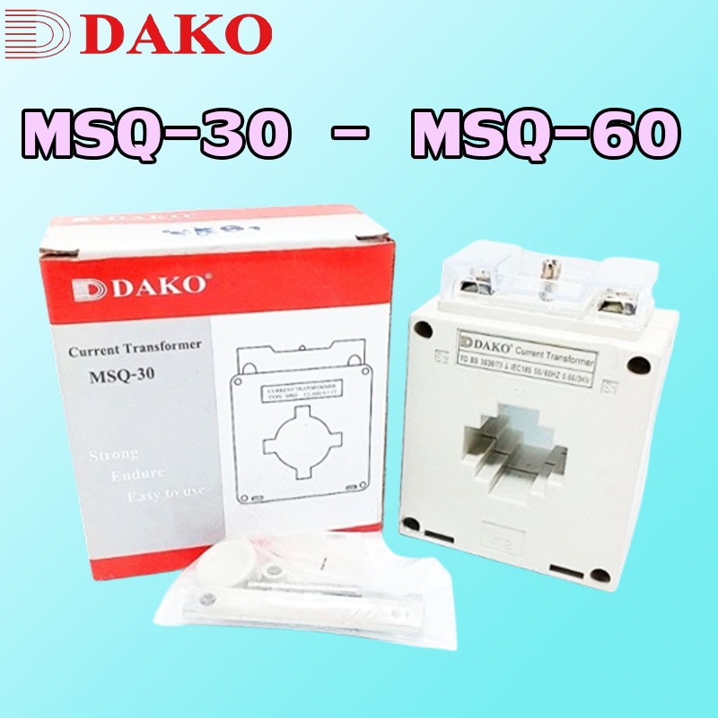 MSQ-30 ซี.ที 30/5A. - MSQ-60 ซี.ที 800/5A. ″DAKO″