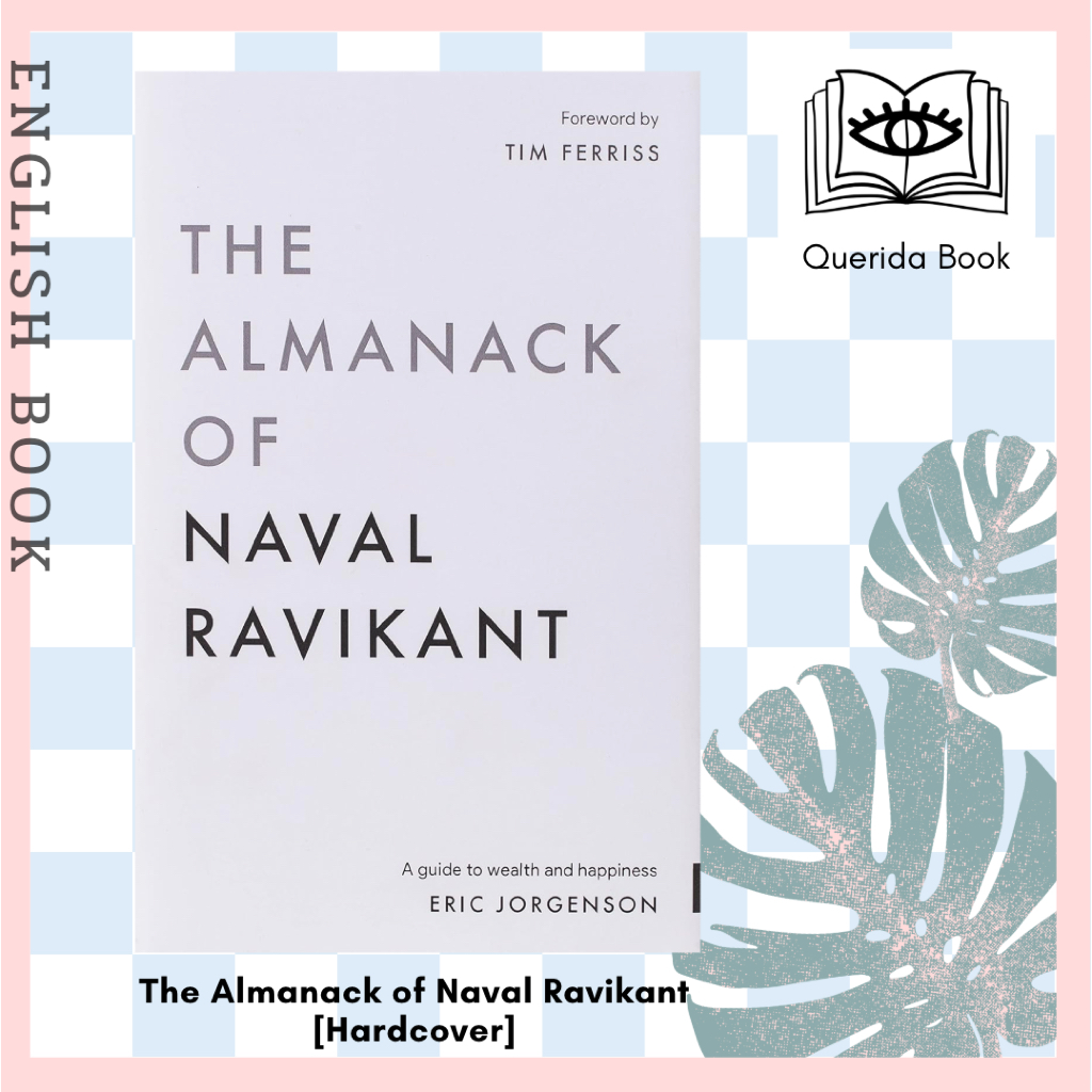 [Querida] หนังสือภาษาอังกฤษ The Almanack of Naval Ravikant: A Guide to Wealth and Happiness, Eric Jorgenson [Hardcover]