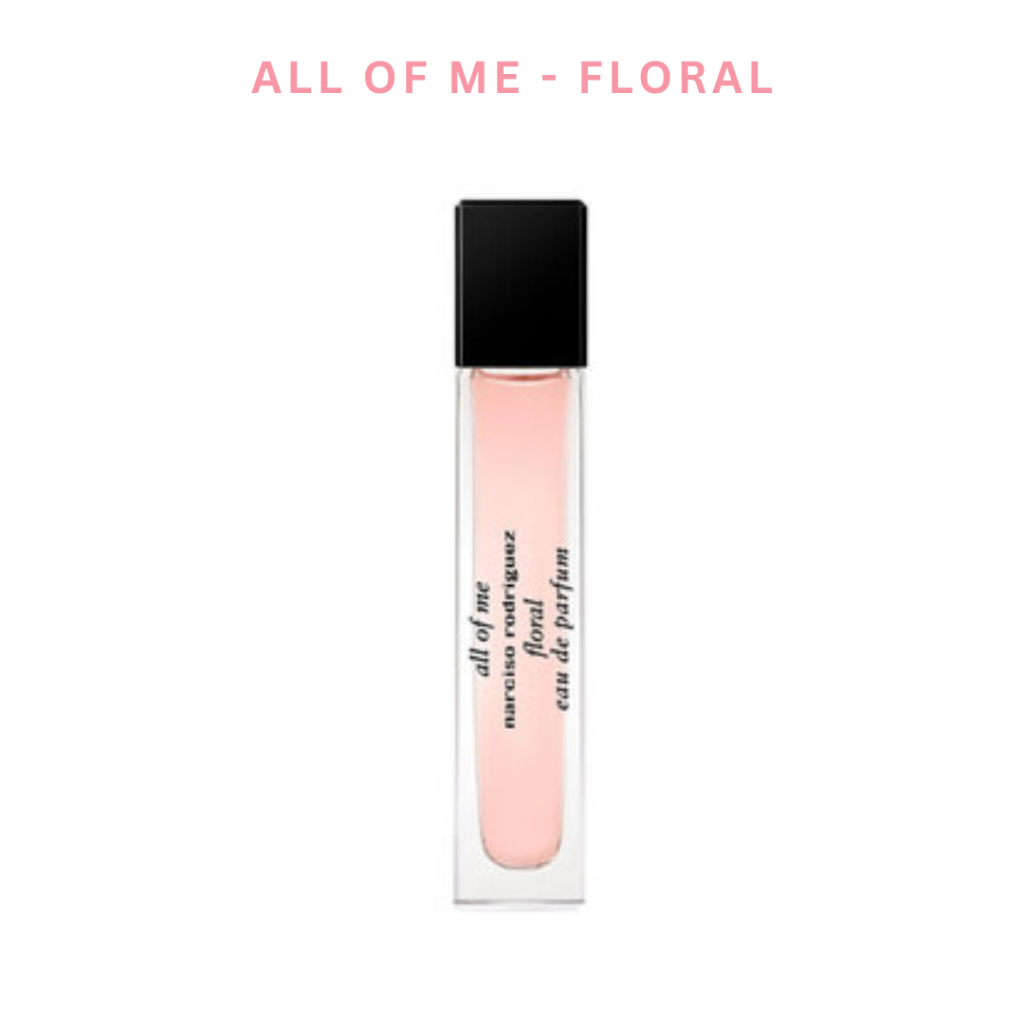 (10 ML - Floral) Narciso Rodriguez All Of Me Floral EDP 10 ml ป้ายไทย