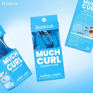 ถูก/แท้/มีไลฟ์ ที่ดัดขนตา บอกต่อ Bohktoh Much Curl Eyelash Curler ดัดขนตา ขนตางอน ขนตายาว ขนตาสวยเด้ง
