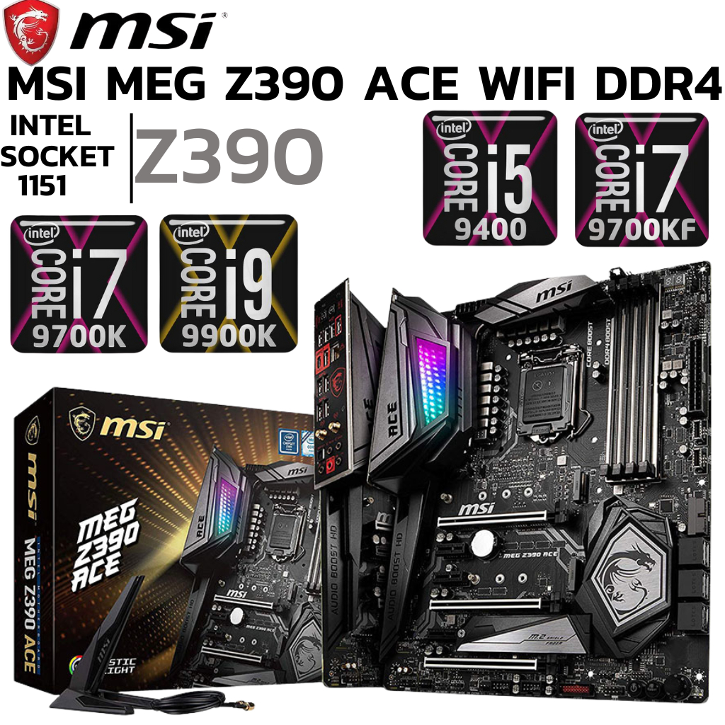 MAINBOARD (เมนบอร์ด) 1151 MSI MEG Z390 ACE WIFI DDR4 Support Gen 8 Gen 9