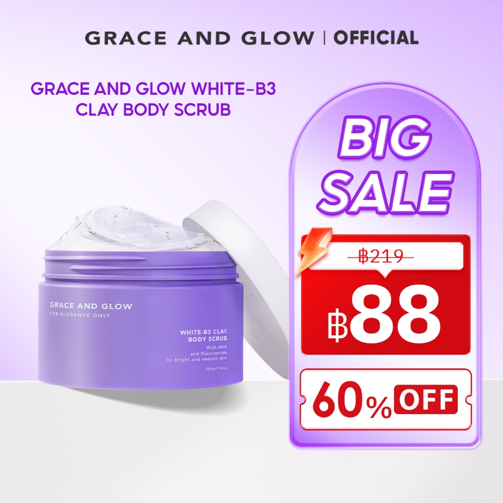 Grace and Glow White-B3 Clay Body Scrub - สครับผิวกาย เพื่อเนียนนุ่ม กระจ่างใส AHA + Niacinamide
