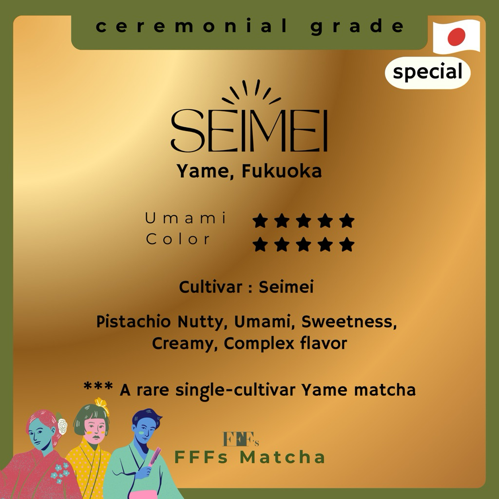 FFFs Matcha | Yame - SEIMEI (special) 30g/กระป๋อง | Ceremonial grade | Japanese Matcha Powder ผงมัทฉะ 100%