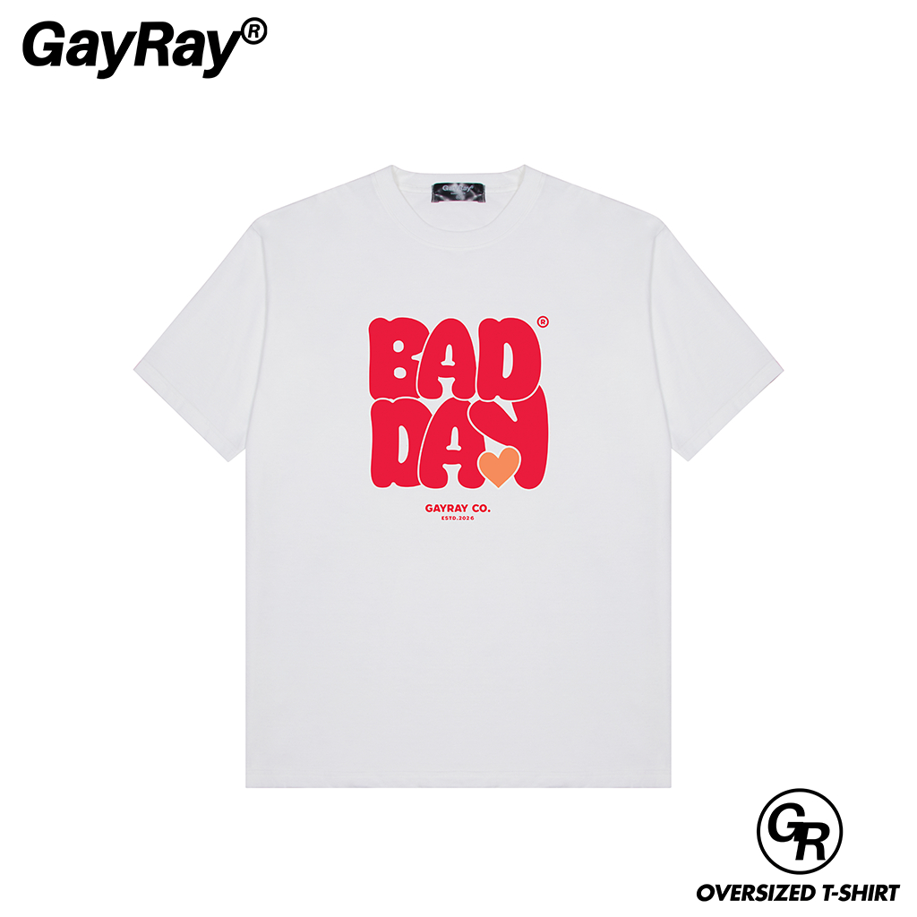 GayRay ⎰Bad day⎱  เสื้อยืดโอเวอร์ไซส์ Cotton 100% นุ่่ม ใส่สบาย