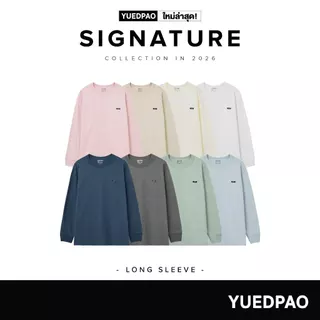 Yuedpao Signature Long sleeve 2026 ผ้าหนาทรงสวย ยับยากไม่ต้องรีด เสื้อยืดเปล่า แขนยาว 9 สี