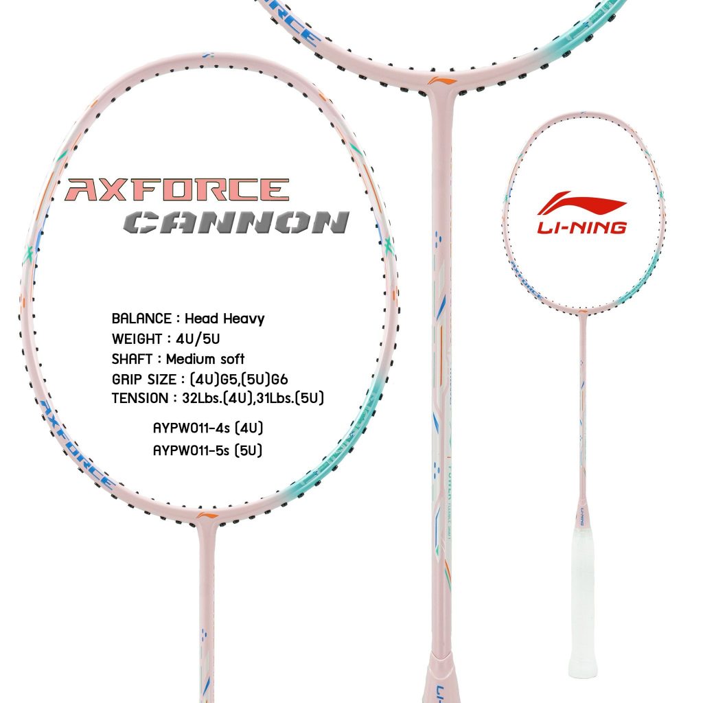 ไม้แบดมินตัน LI-NING รุ่น AXFORCE CANNON (4U/5U) AXFORCE CANNON New color