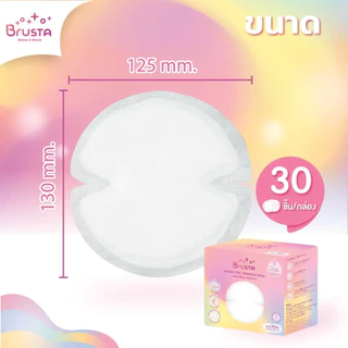 Brusta Nursing Pads แผ่นซับน้ำนมแบบใช้แล้วทิ้ง | ซึมซับเร็ว แห้งไว บาง สบาย | 30 ชิ้น