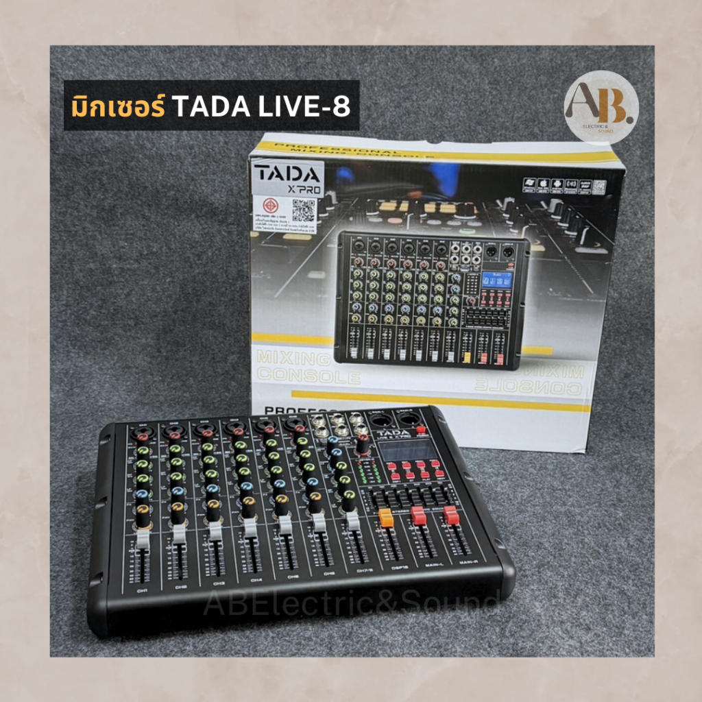 มิกเซอร์ TADA LIVE-8 XPRO Mixer TADA LIVE8 USB/BT/Effect มิกเซอร์TADA LIVE เอบีออดิโอ AB Audio