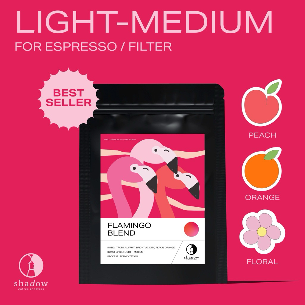 Flamingo Blend 200g./ 1000g. By Shadow coffee roasters เมล็ดกาแฟคั่วอ่อน