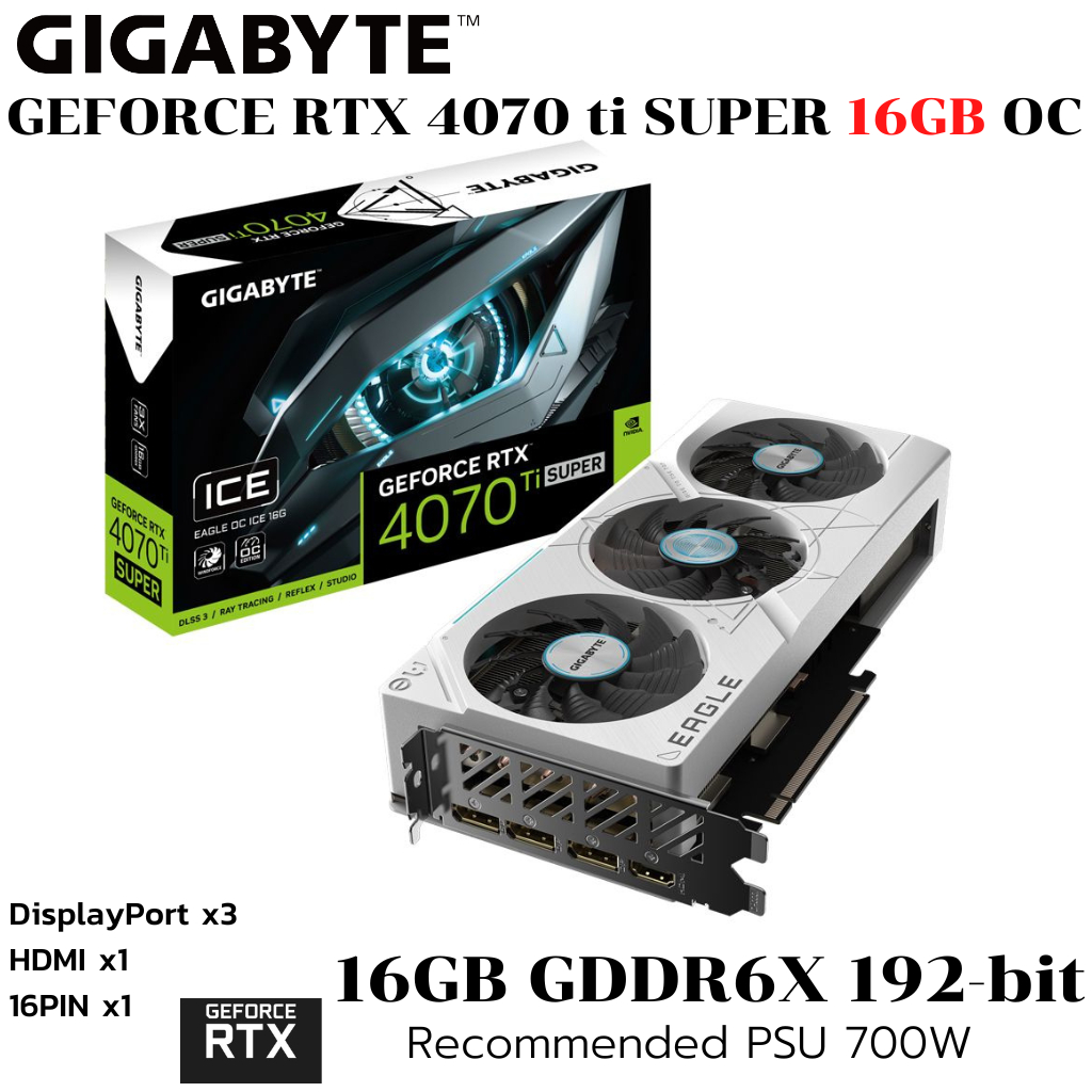 GA (การ์ดแสดงผล) GIGABYTE GEFORCE RTX 4070 TI SUPER EAGLE OC ICE 16G - 16GB GDDR6X (GV-N407TSEAGLEOC