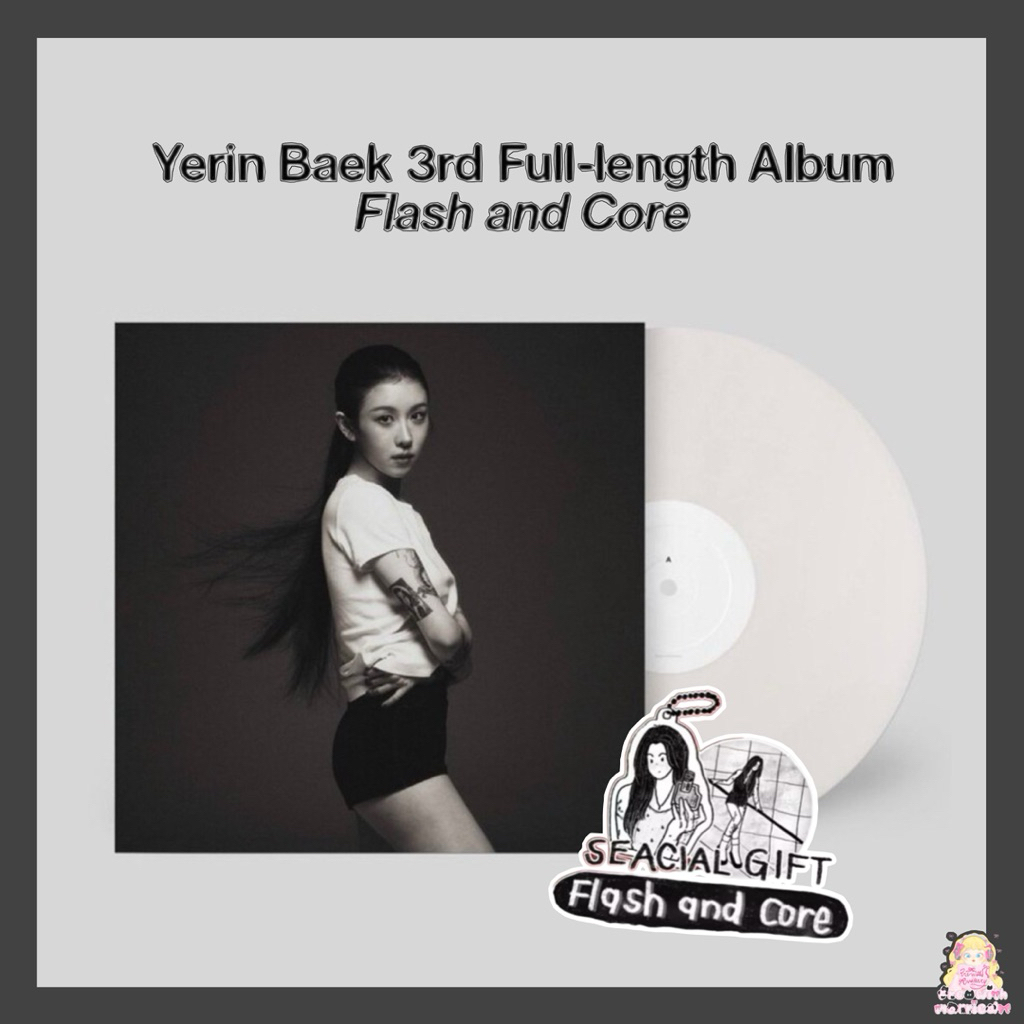 🛒✴︎/ PRE - แผ่นเสียง Yerin Baek [Flash and Core] 3rd Full-length Album 𓂃𓈒𓏸 แบคเยริน