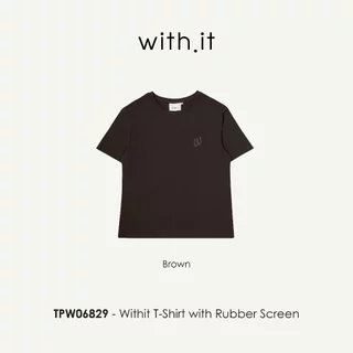 Withit T-Shirt with Rubber Screen เสื้อยืดปั๊มยาง - TPW06829