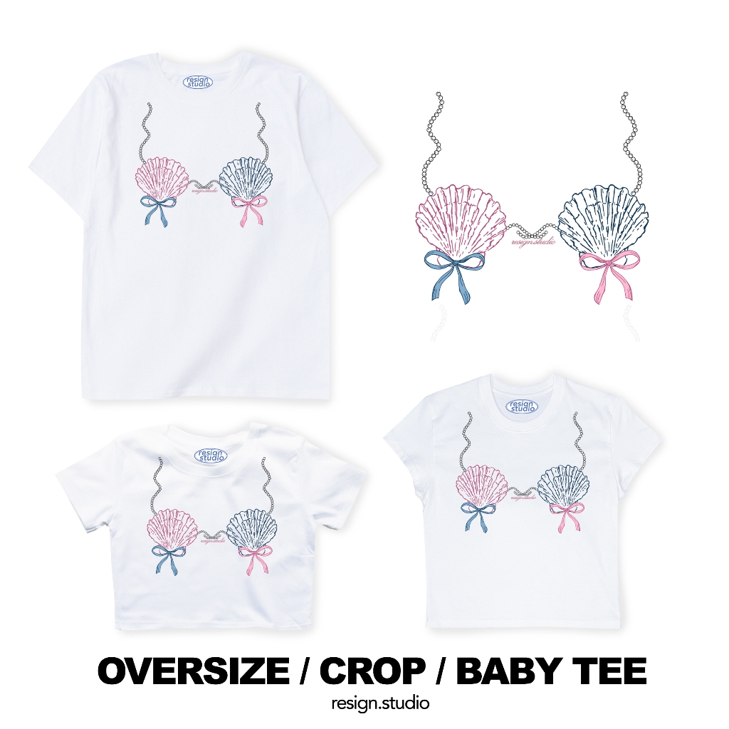 resign studio - Oversize/Crop/Babytee ลาย Seashell