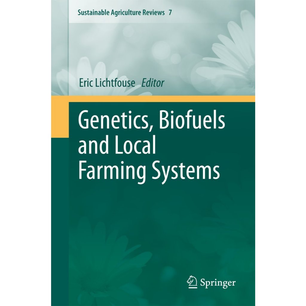 หนังสือ Genetics, Biofuels and Local Farming Systems (Sustainable Agriculture Reviews, 7) ed 1/2011