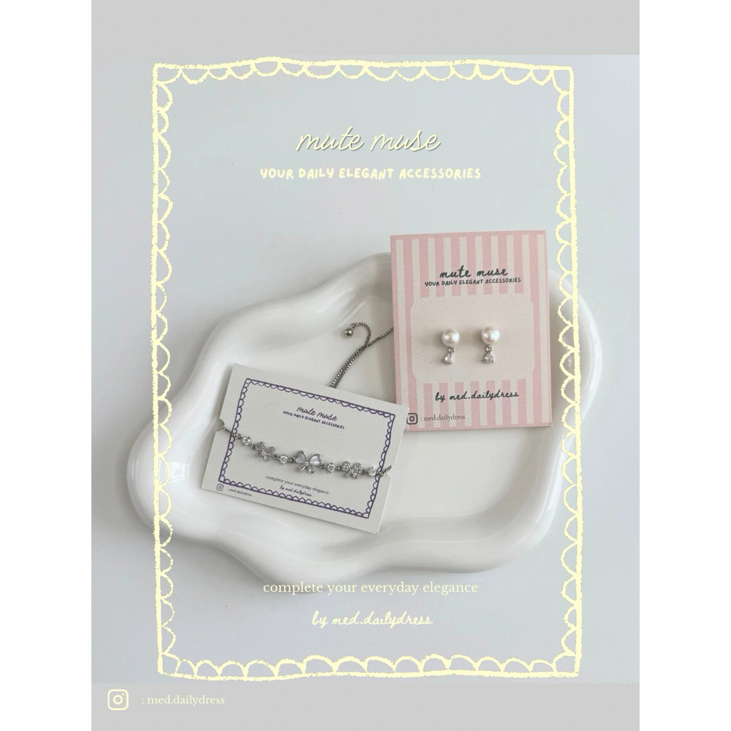 mutemuse by med.dailydress collection2 ต่างหู&สร้อยแขน style minimal elegance ใส่ได้ทุกวัน