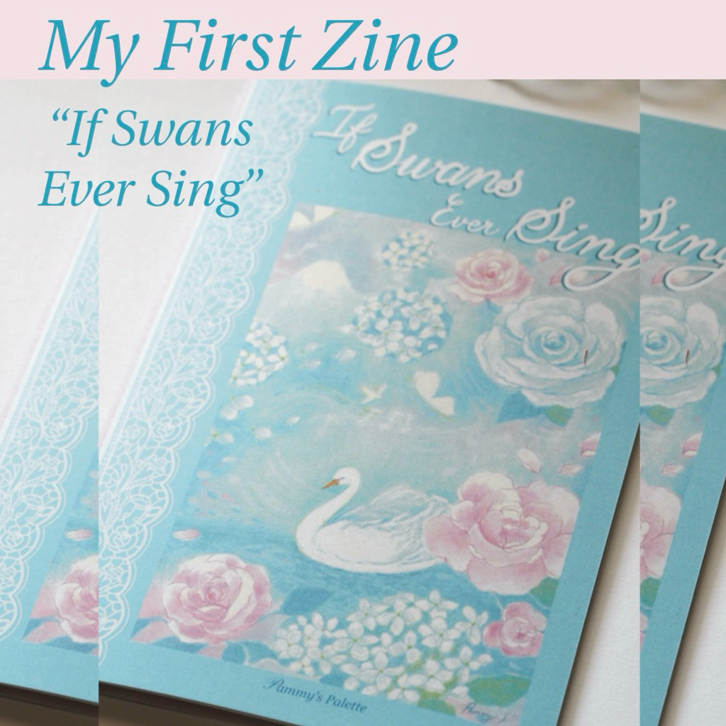 Zine หนังสือภาพ "If Swans Ever Sing"  | Pammy's Palette