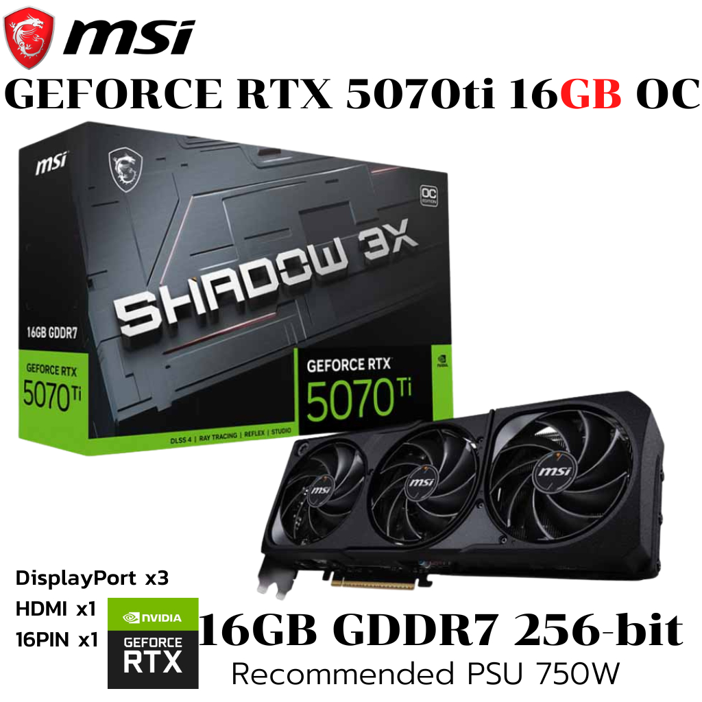 VGA (การ์ดแสดงผล) MSI GEFORCE RTX 5070 TI 16G SHADOW 3X OC - 16GB GDDR7