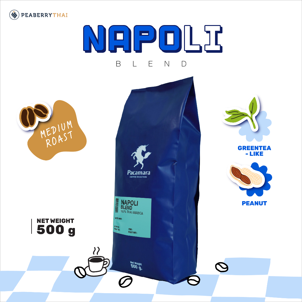 Pacamara Napoli Blend 500g เมล็ดกาแฟอาราบิก้า 100% คั่วกลาง ขนาดบรรจุ 500 กรัม
