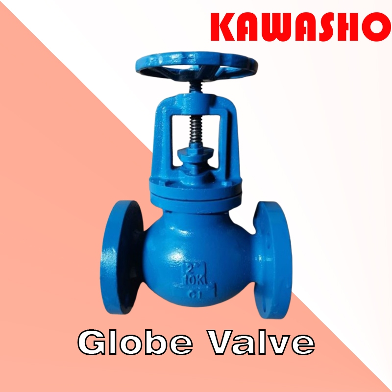 2" 2 1/2" 3" 4" โกรฟวาล์วเหล็กหล่อหน้าแปลน JIS10K ( K601 Ductile Iron Globe Valve ) ″KAWASHO″