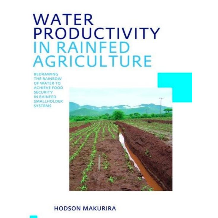 หนังสือ Water Productivity in Rainfed Agriculture: UNESCO-IHE PhD Thesis ed 1/2010