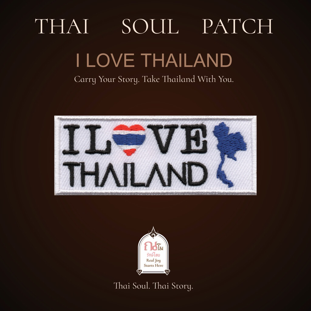 Thai Soul Patch – I Love Thailand | Narmoe Ruk Thai  Carry Your Story. Take Thailand With You.