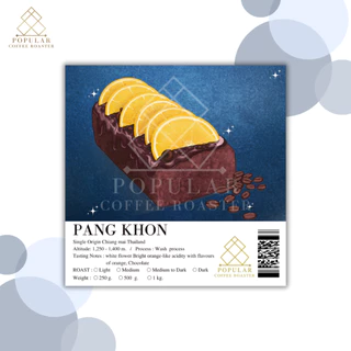 Popular Coffee Roasterเมล็ดกาแฟคั่ว Pang khon เกรดคัดพิเศษ AA