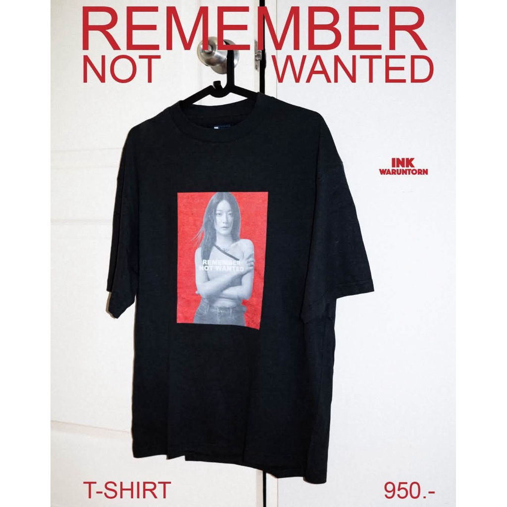 เสื้อ INK WARUNTORN T-SHIRT "REMEMBER NOT WANTED"