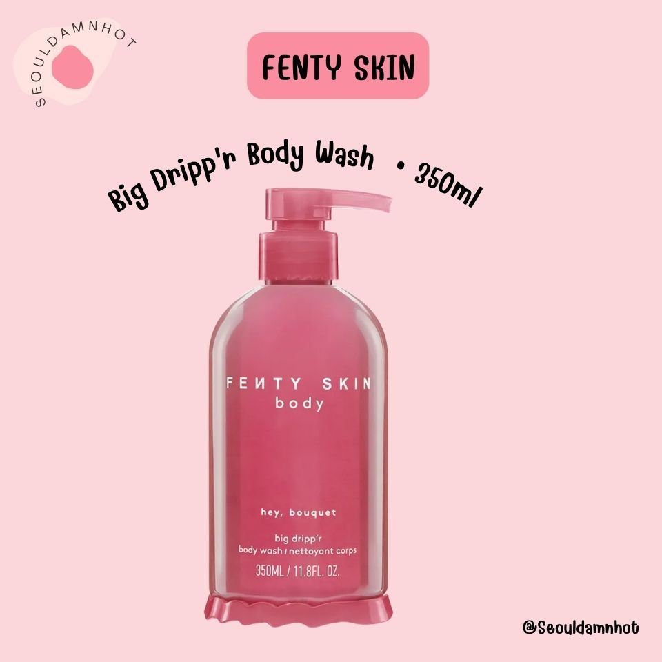 Fenty Skin Big Dripp'r Body Wash • 350ml