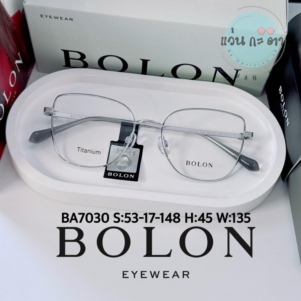 BA 7030 Titanium กรอบแว่นตา BOLON แท้ แว่นสายตา แว่นผู้หญิง พร้อมเลนส์ กรองแสง ออโต้ บลูบล็อค เปลี่ย