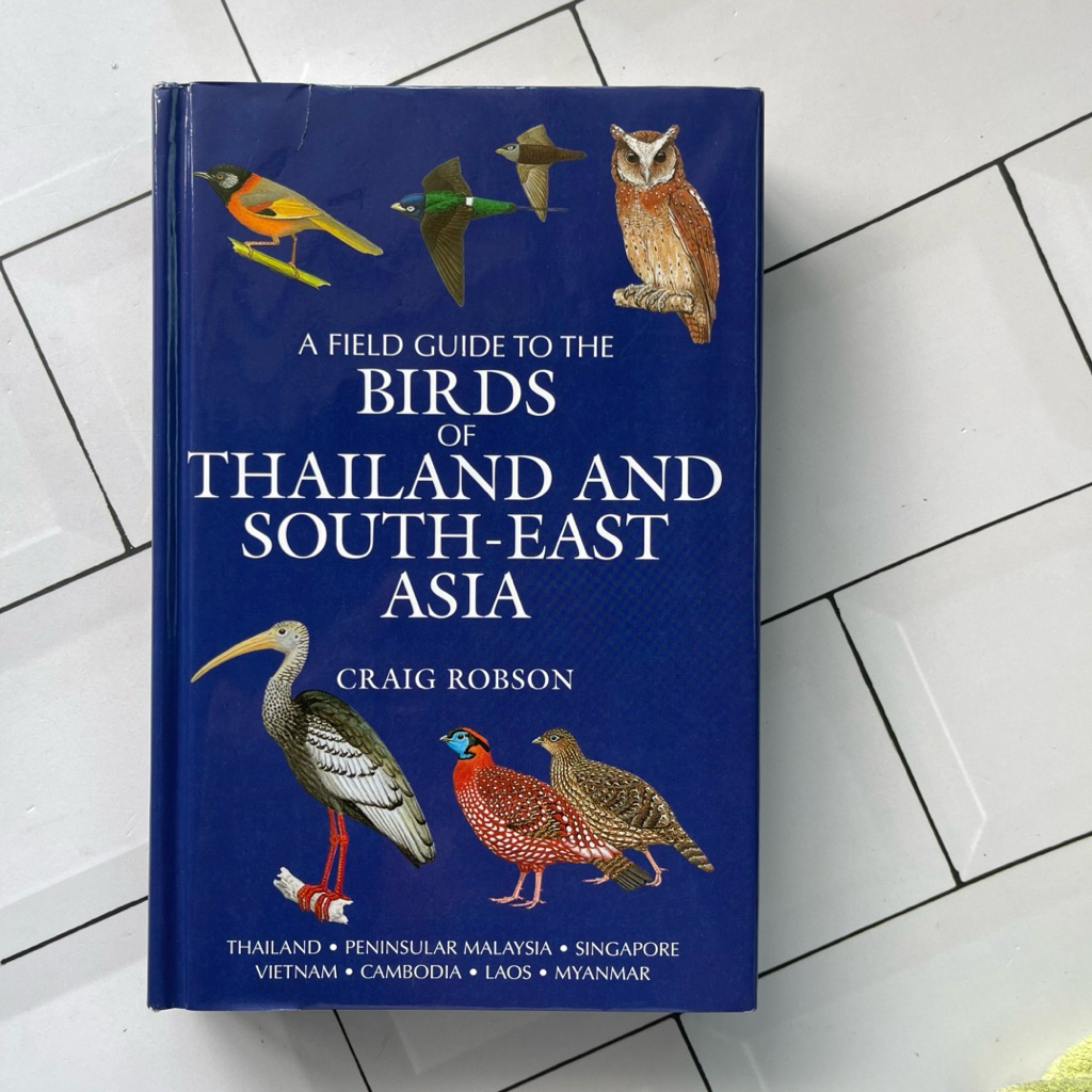 A FIELD GUIDE TO THE BIRDS OF THAILAND  AND SOUTH-EAST ASIA