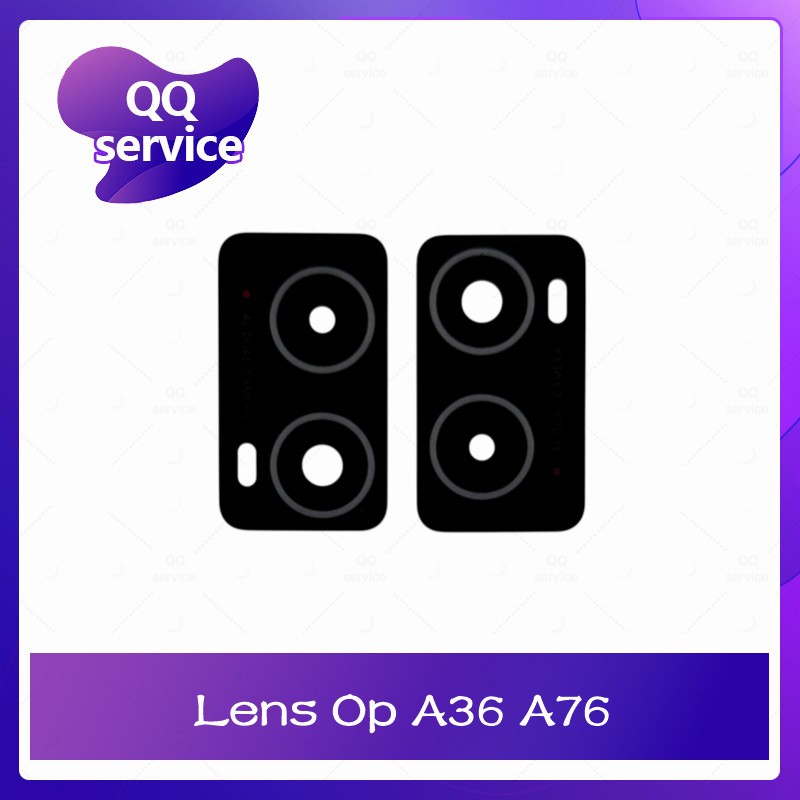 Lens OP A36 OP A76 อะไหล่เลนกล้อง กระจกเลนส์กล้อง กระจกกล้องหลัง Camera Lens (ได้1ชิ้นค่ะ)  QQ servi