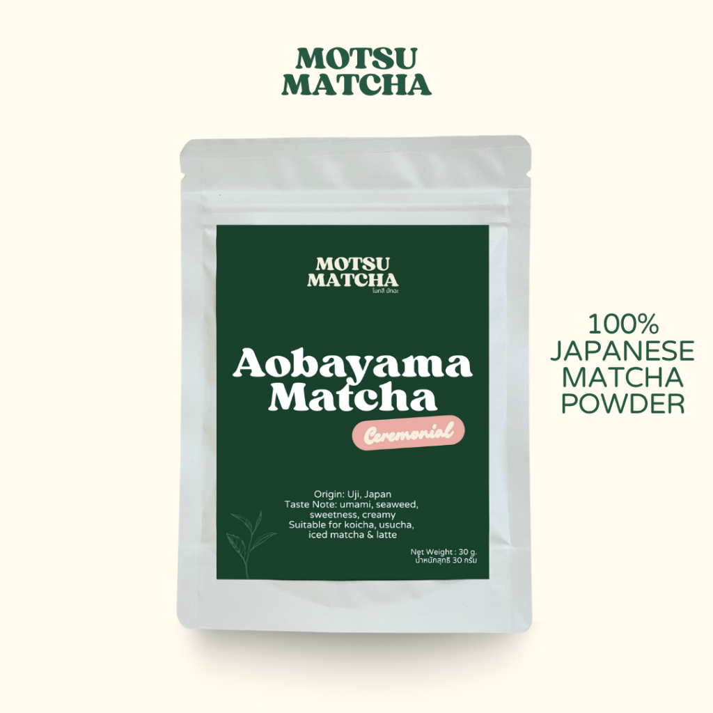 Motsu Matcha ผงมัทฉะ เกรดพิธีการ Aobayama matcha ceremonial grade 30 g.