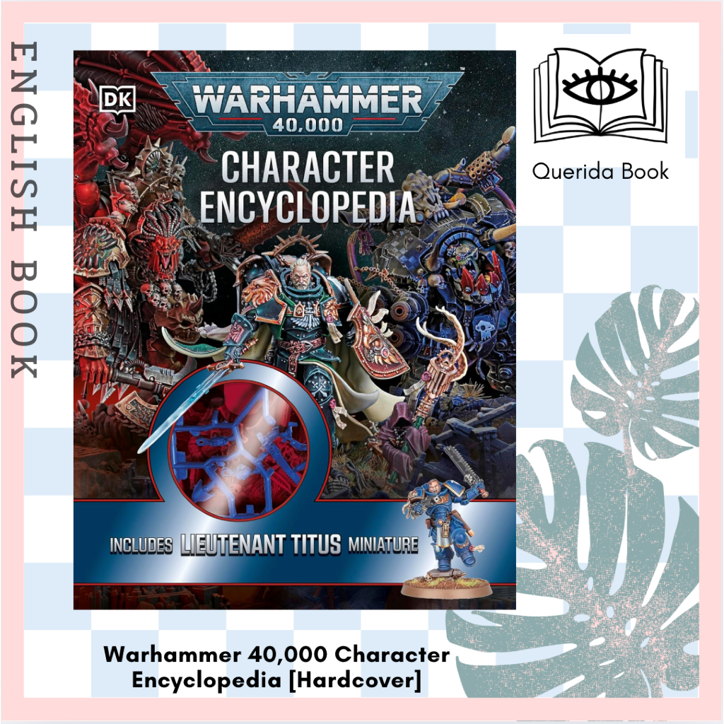 [Querida] หนังสือภาษาอังกฤษ Warhammer 40,000 Character Encyclopedia : Includes Lieutenant Titus Mini