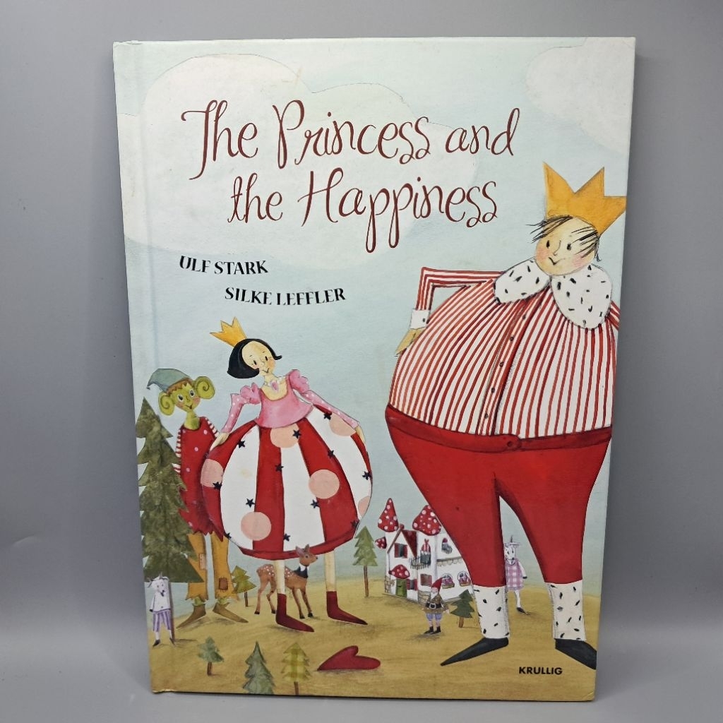 #B #มือสอง : The Princess and the Happiness by  Ulf Stark : Silke Leffler(นิทานปกแข็ง)