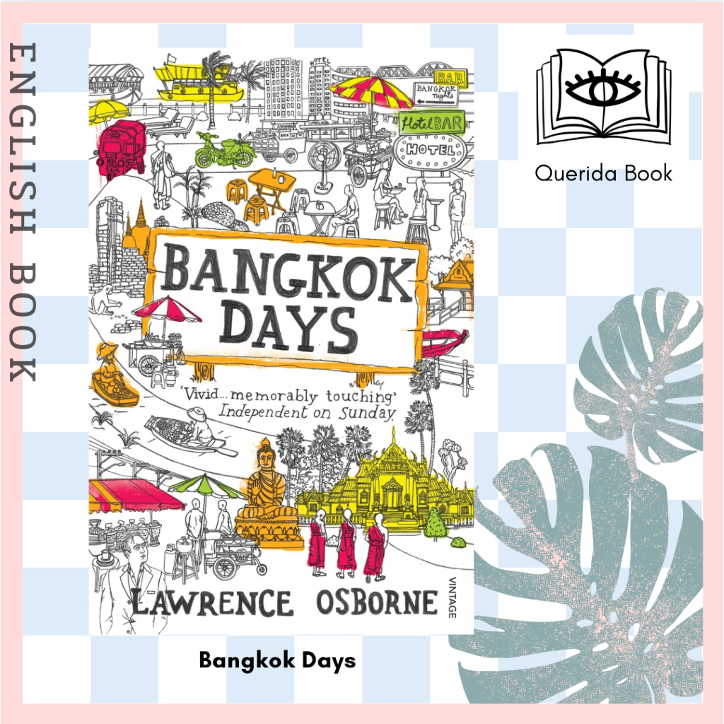 [Querida] หนังสือภาษาอังกฤษ Bangkok Days by Lawrence Osborne