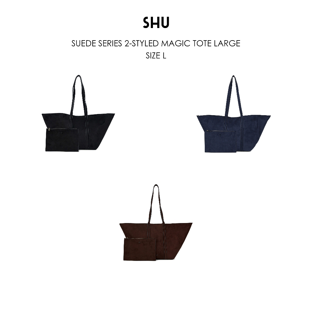 SHU SUEDE SERIES 2-STYLED MAGIC TOTE LARGE กระเป๋าสะพาย