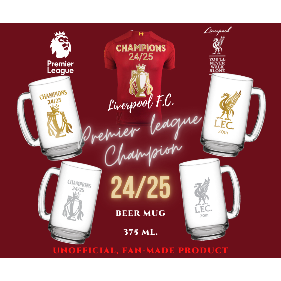 แก้วเบียร์ลิเวอร์พูล CHAMPIONS 24/25 (357 ml) (Fanmade)