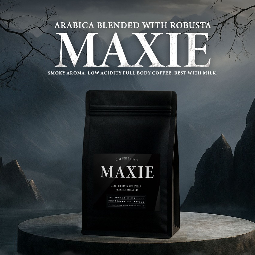 เมล็ดกาแฟคั่ว Maxie by Kafaethai คั่วเข้มมาก อราบิก้าผสมกับโรบัสต้า ข้มข้น ดุดัน เต็มพลัง ขนาด 250g